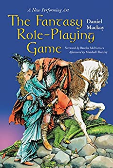 The Fantasy Role-Playing Game: A New Performing Art - Epub + Converted Pdf
